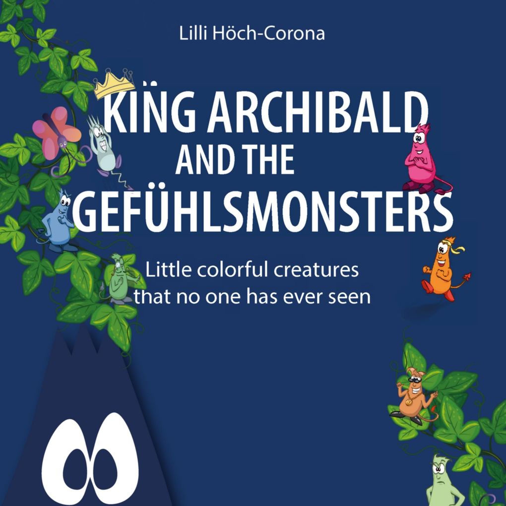 King Archibald and the Gefühlsmonsters