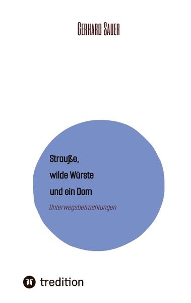 Strauße wilde Würste und ein Dom