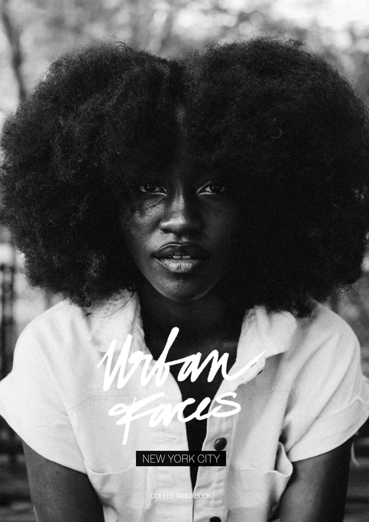 Urban Faces - New York City - Coffee Table Book Edition
