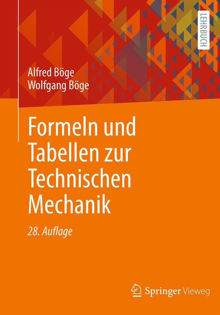 Springer Fachmedien Wiesbaden Formeln Und Tabellen Zur Technischen Mechanik Alfred Böge; Wolfgang Böge; Gert Böge - Bild 4