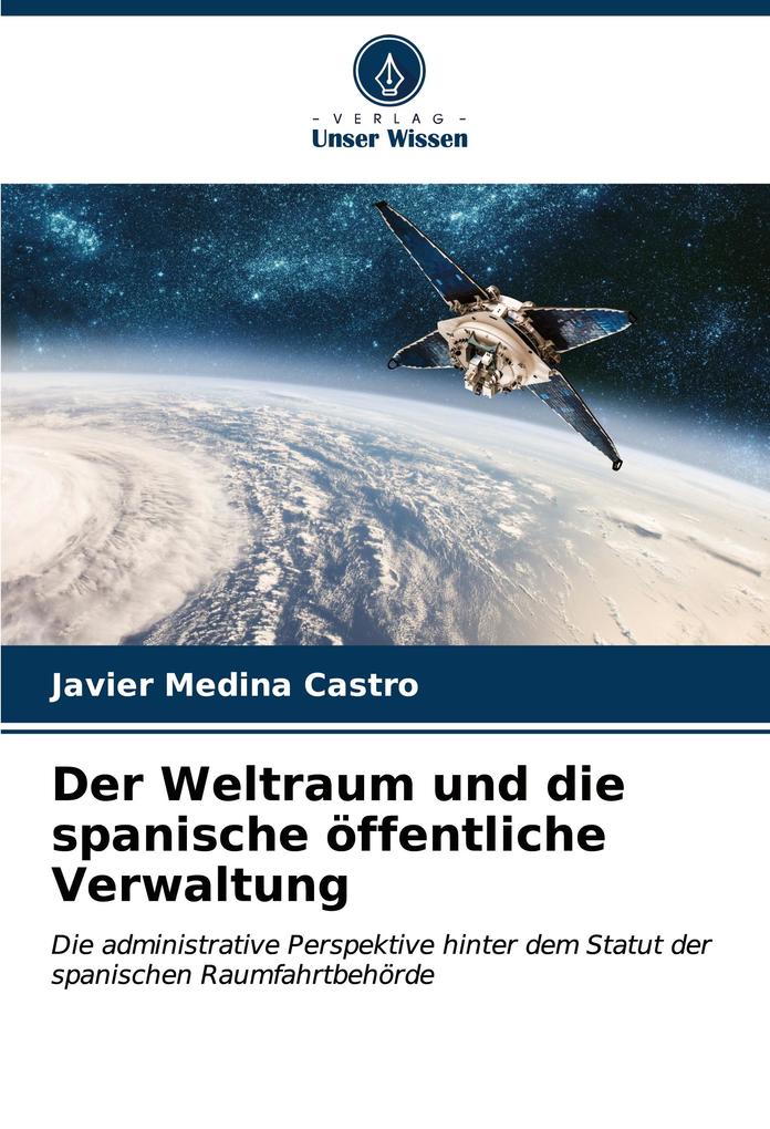 Der Weltraum und die spanische öffentliche Verwaltung