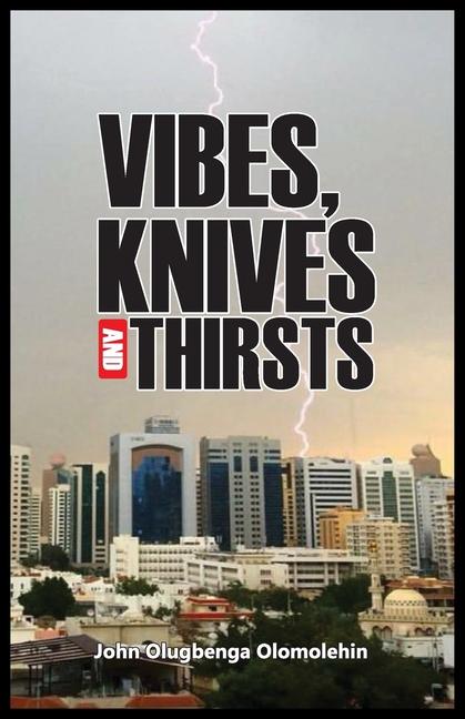 Vibes Knives and Thirsts