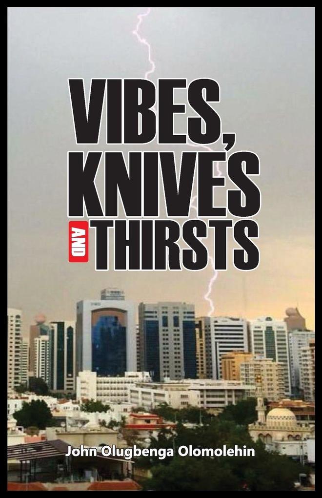 Vibes Knives and Thirsts