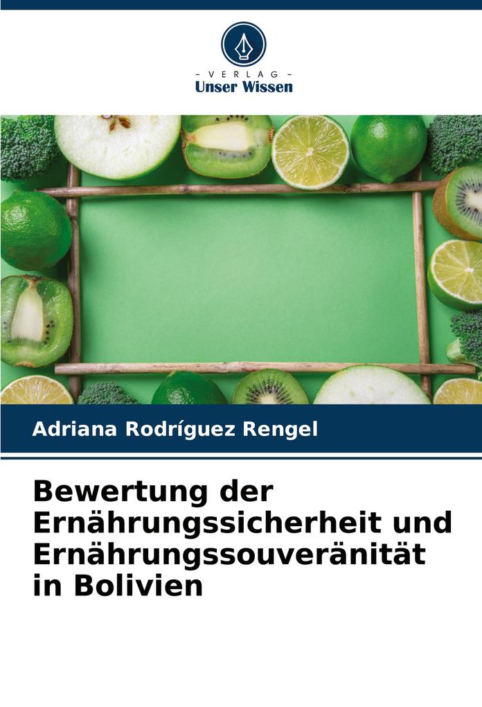 Bewertung der Ernährungssicherheit und Ernährungssouveränität in Bolivien