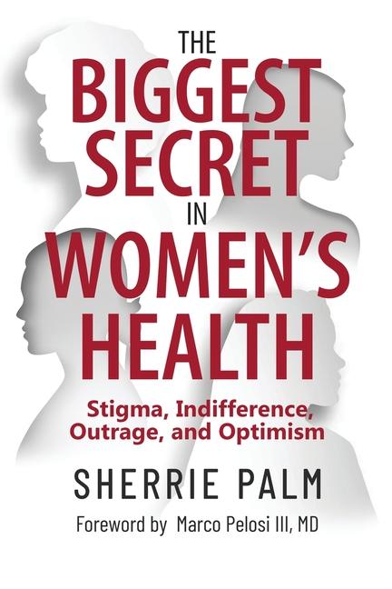 The Biggest Secret in Women‘s Health