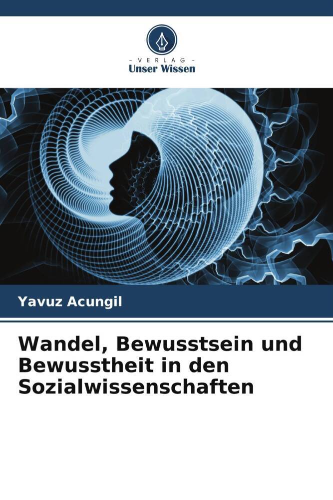 Wandel Bewusstsein und Bewusstheit in den Sozialwissenschaften