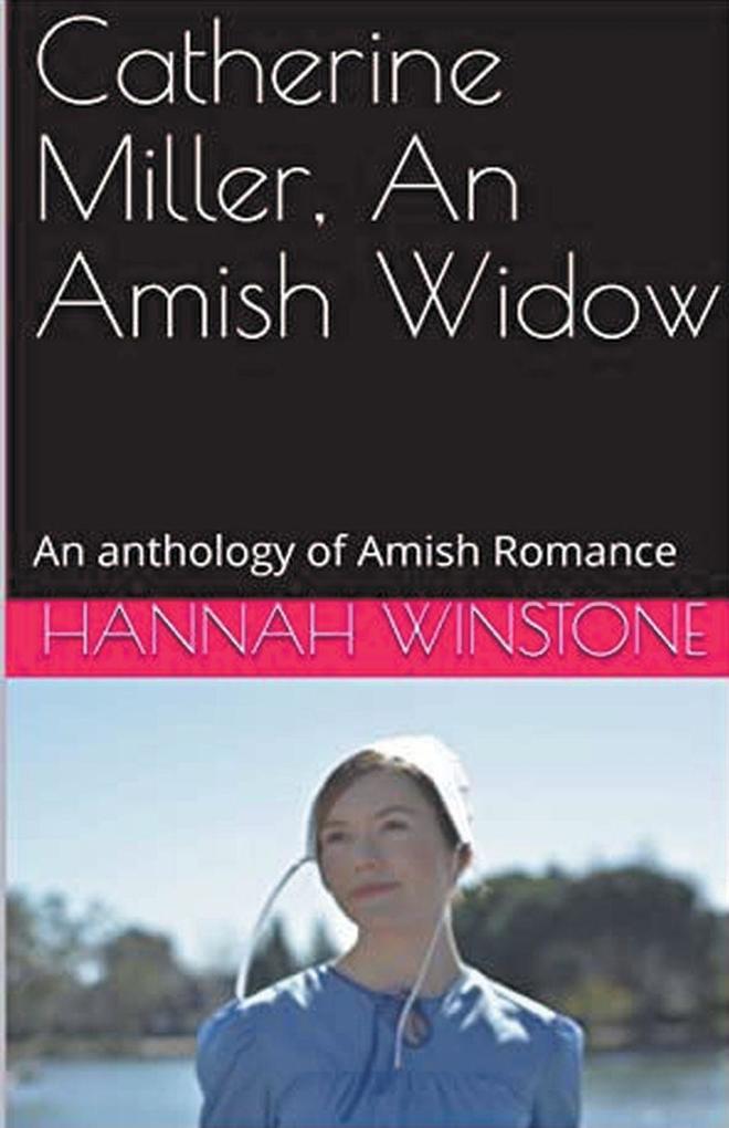 Catherine Miller An Amish Widow