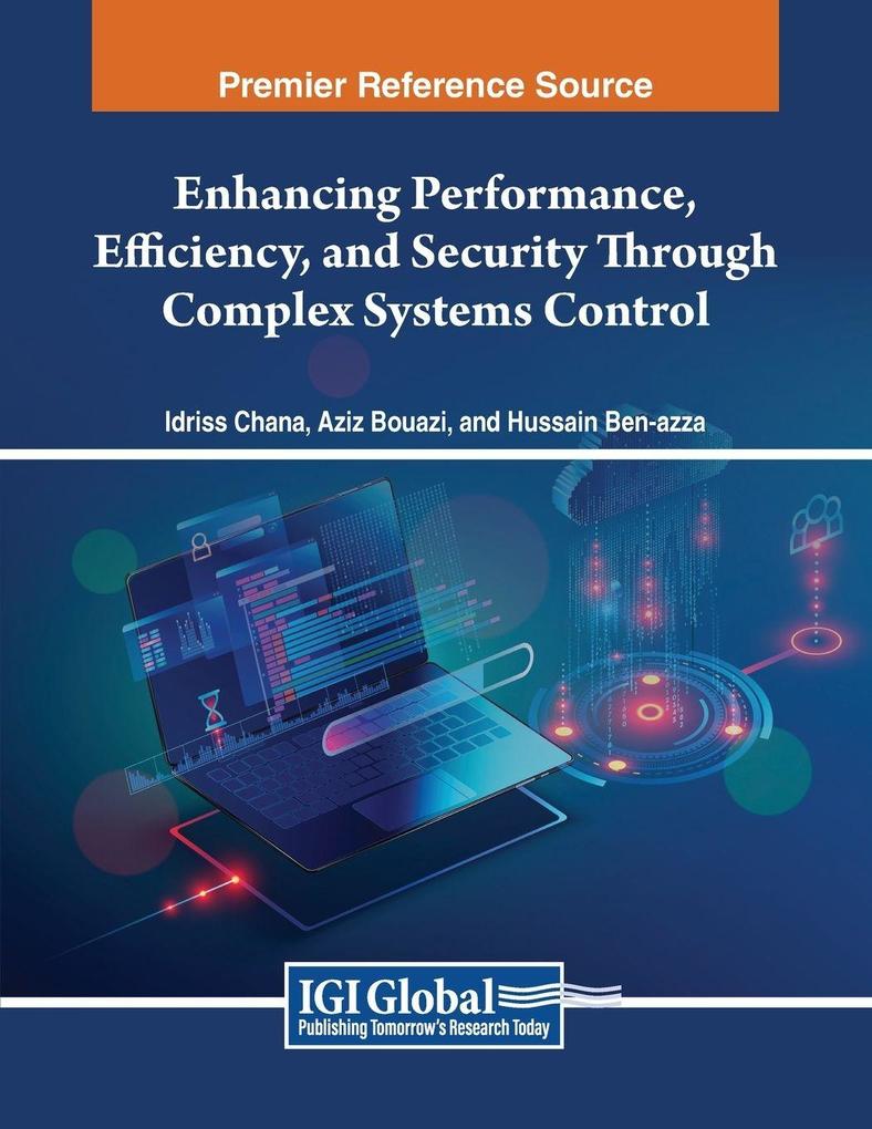 Enhancing Performance Efficiency and Security Through Complex Systems Control