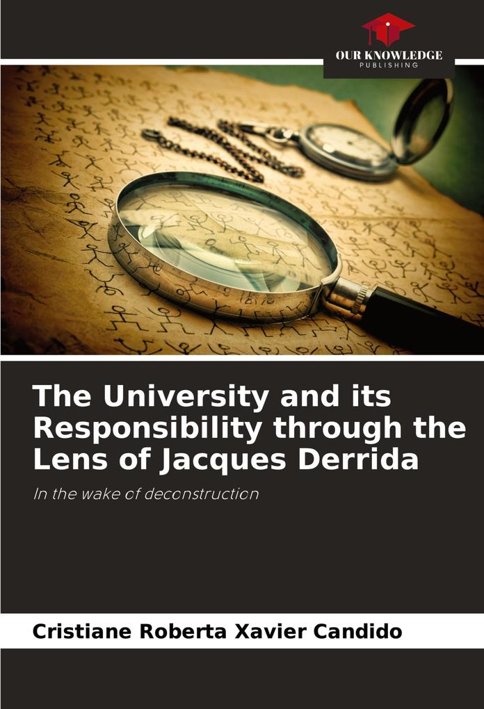 The University and its Responsibility through the Lens of Jacques Derrida