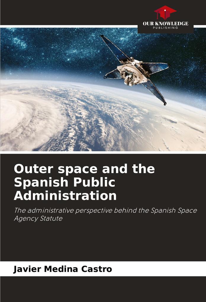Outer space and the Spanish Public Administration