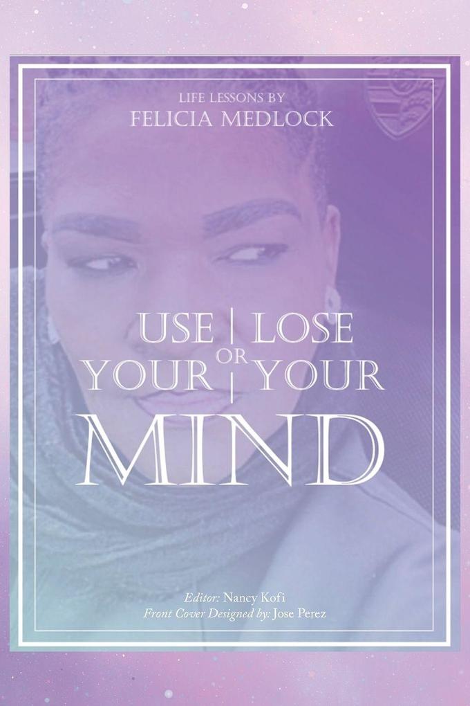Use Your Mind or Lose Your Mind