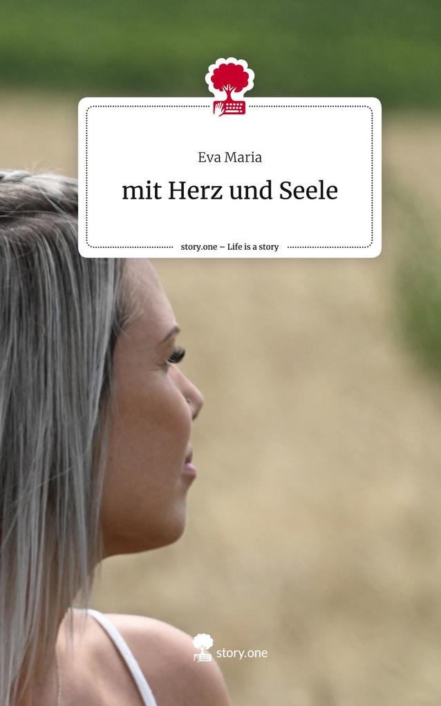 mit Herz und Seele. Life is a Story - story.one