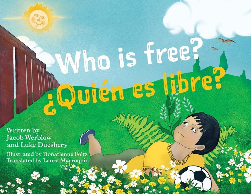 Who Is Free? (Quién es Libre?)