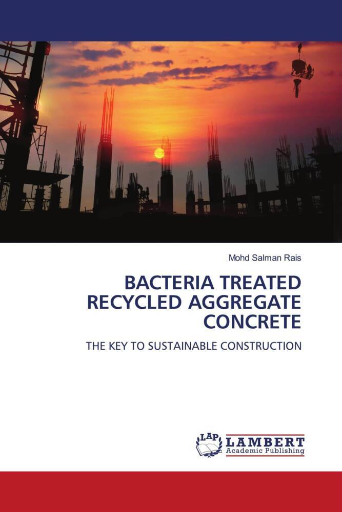 BACTERIA TREATED RECYCLED AGGREGATE CONCRETE