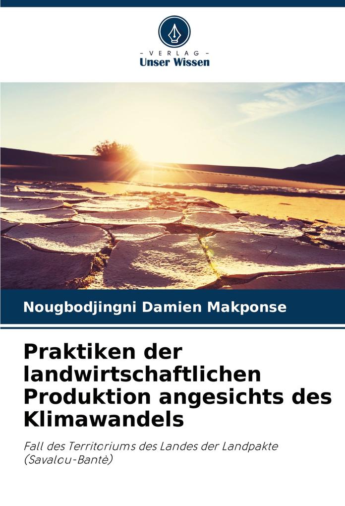 Praktiken der landwirtschaftlichen Produktion angesichts des Klimawandels