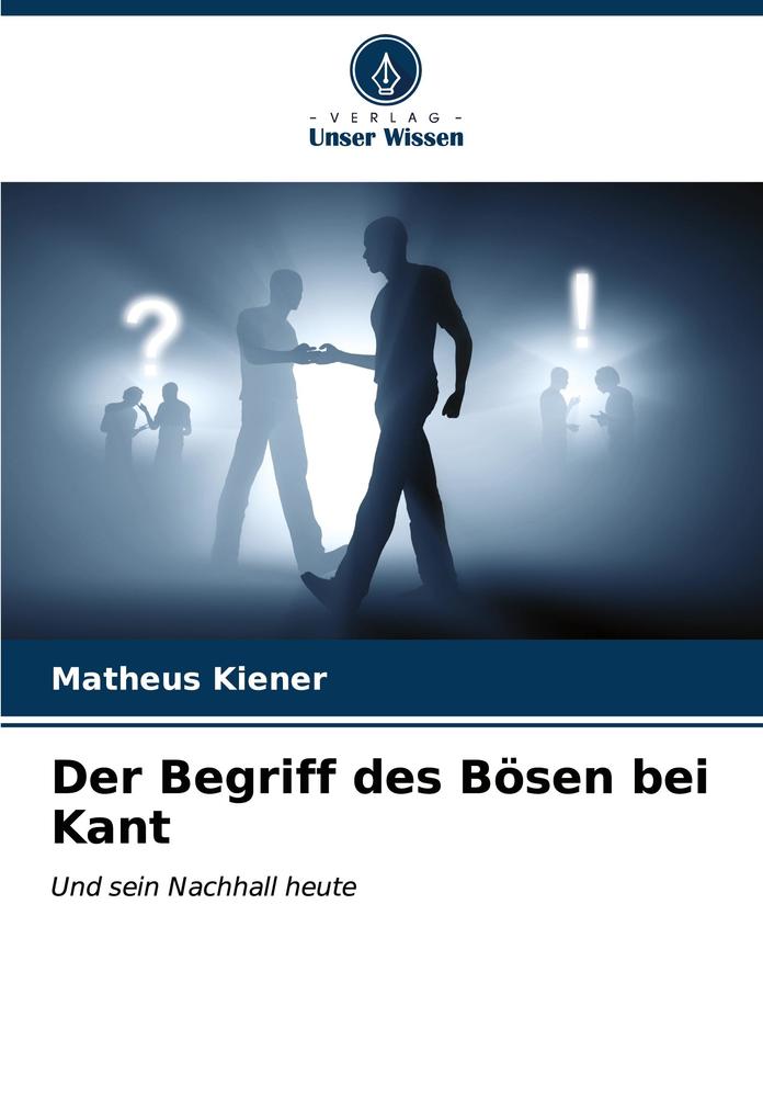 Der Begriff des Bösen bei Kant