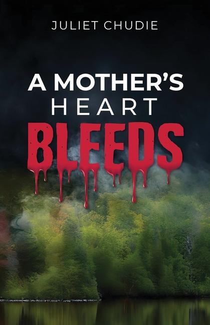 A Mother‘s Heart Bleeds
