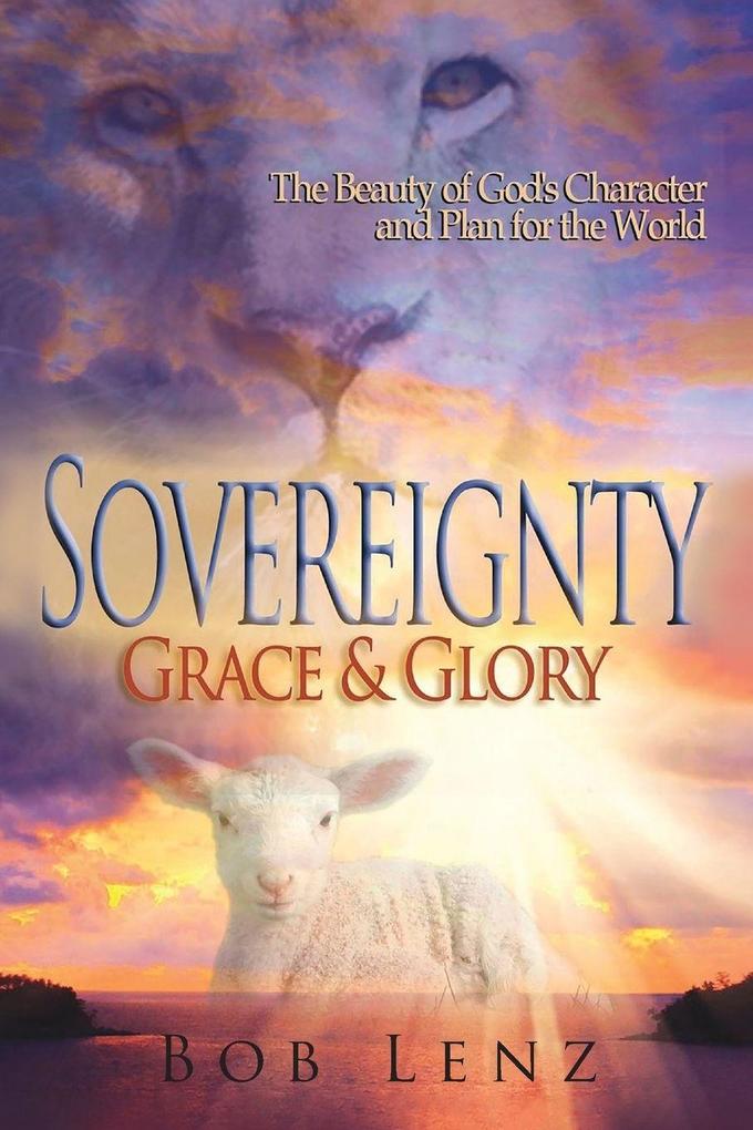Sovereignty Grace & Glory