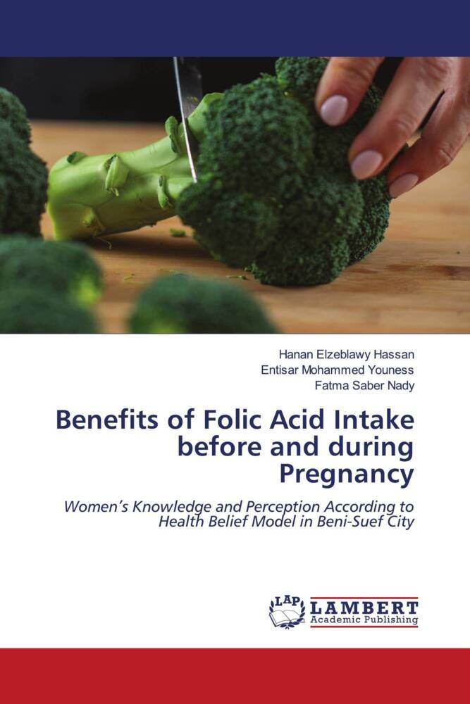 Benefits of Folic Acid Intake before and during Pregnancy