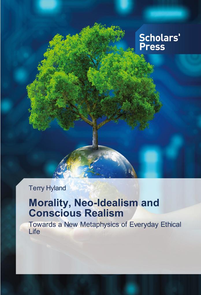 Morality Neo-Idealism and Conscious Realism