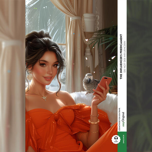 The Influencer's Predicament / Die Not der Influencerin (Buch + Audio-Online) - Kommentierte zweisprachige Ausgabe Englisch-Deutsch m. 1 Audio m. 1 Audio