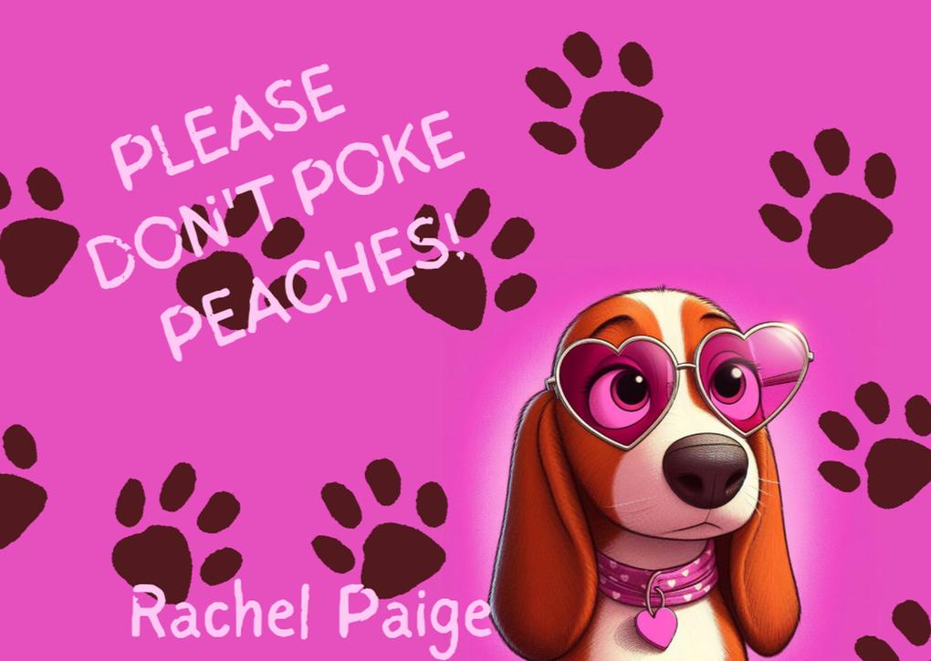 Please Don‘t Poke Peaches