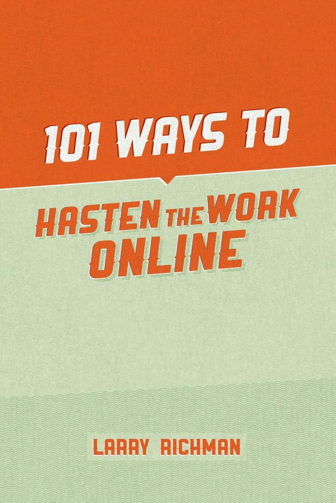 101 Ways to Hasten the Work Online