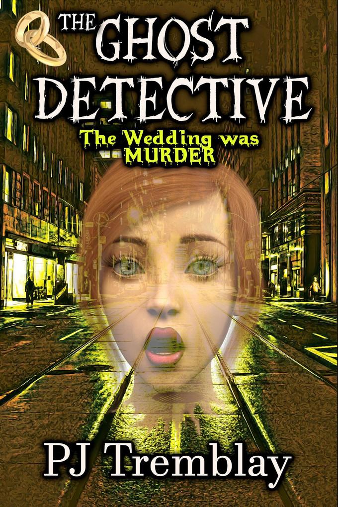 The Ghost Detective: The Wedding Was Murder
