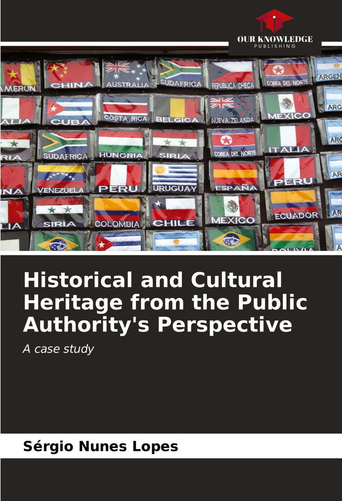 Historical and Cultural Heritage from the Public Authority's Perspective