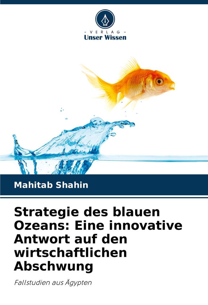 Strategie des blauen Ozeans: Eine innovative Antwort auf den wirtschaftlichen Abschwung