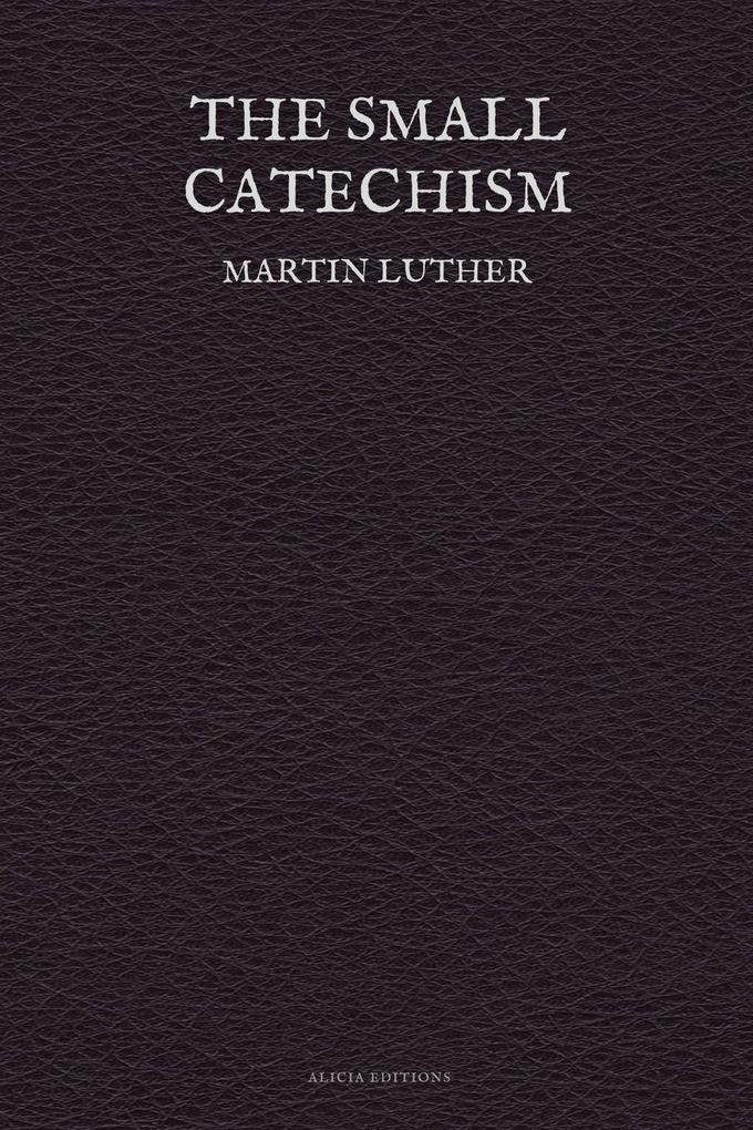 The Small Catechism