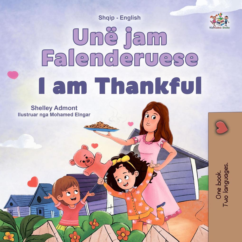Unë jam Falenderuese I am Thankful (Albanian English Bilingual Collection)