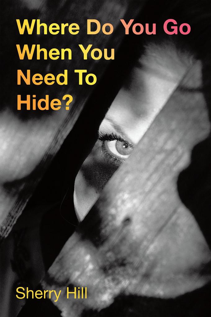 Where Do You Go When You Need To Hide?