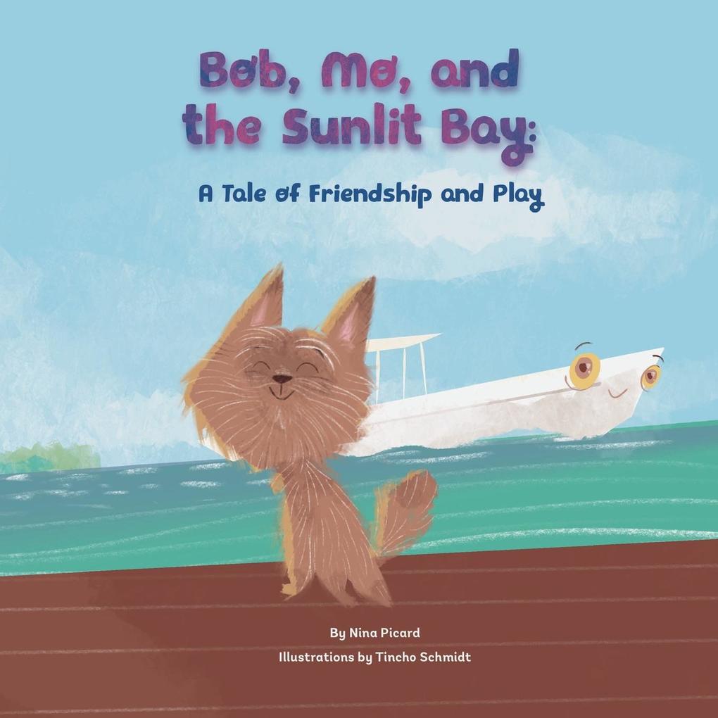Bob Mo and the Sunlit Bay