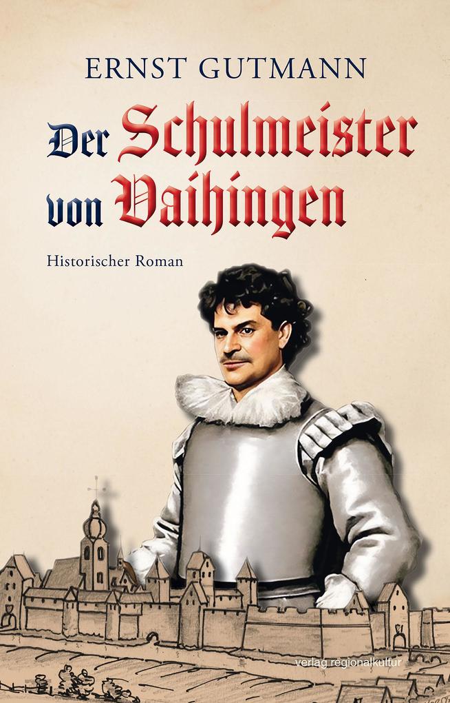 Der Schulmeister von Vaihingen - Ernst Gutmann