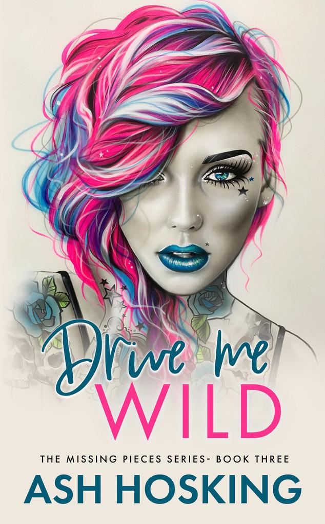Drive Me Wild (The Missing Pieces Series #3)