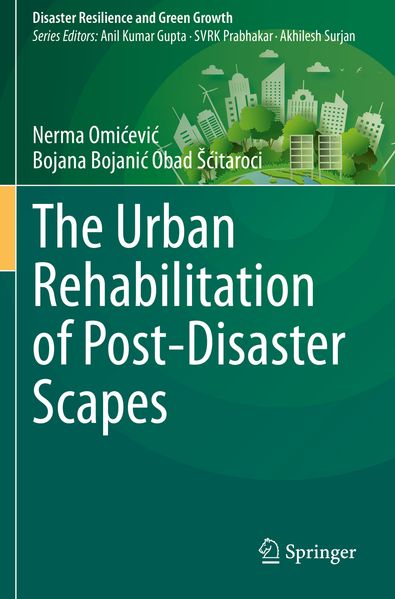 The Urban Rehabilitation of Post-Disaster Scapes