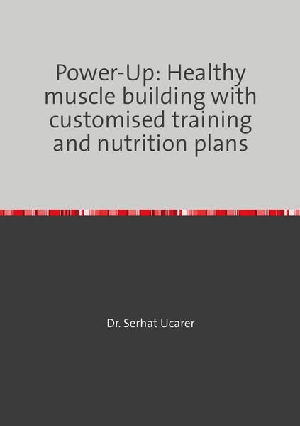 Power-Up: Healthy muscle building with customised training and nutrition plans