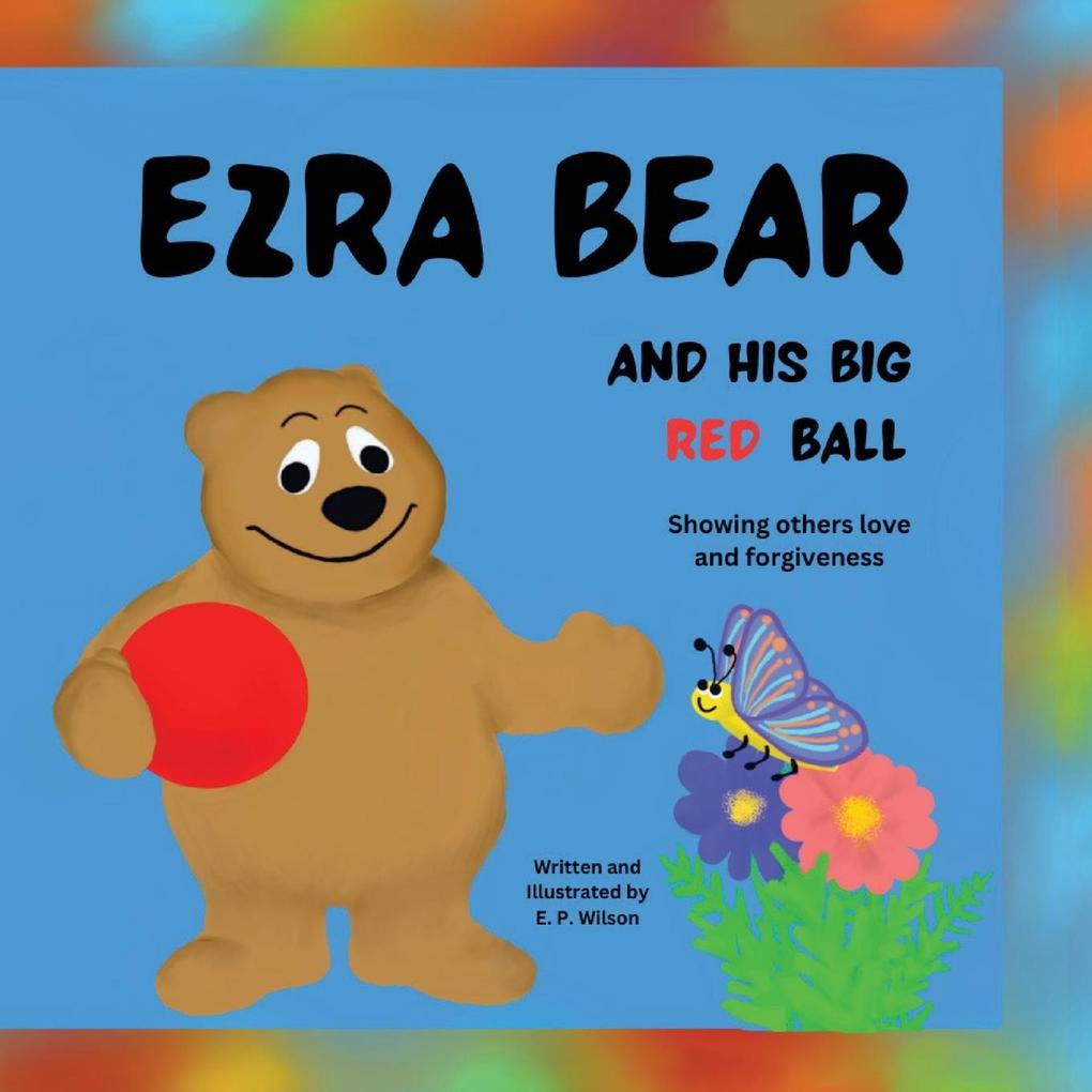Ezra Bear and His Big Red Ball