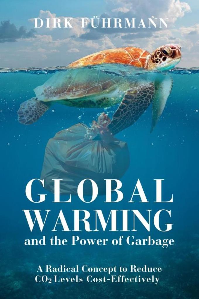 Global Warming and the Power of Garbage