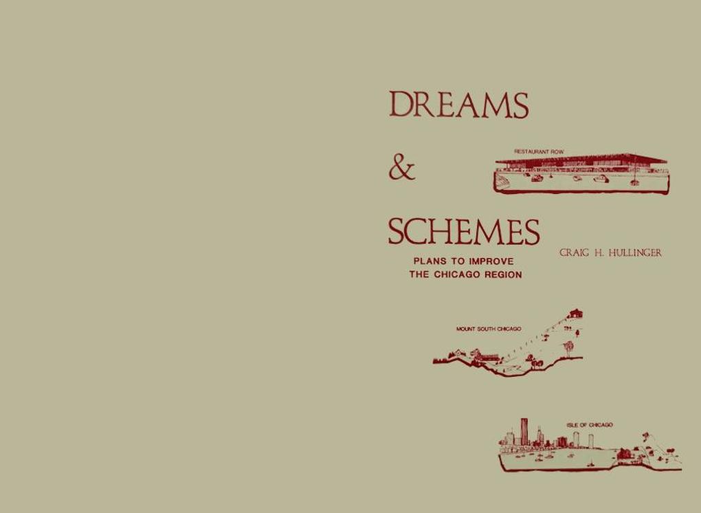 Dreams and Schemes - Plans to Improve The Chicago Region