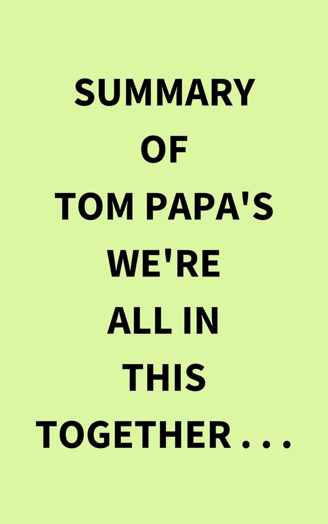 Summary of Tom Papa‘s We‘re All in This Together . . .