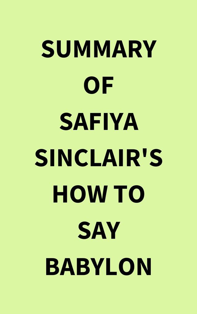 Summary of Safiya Sinclair‘s How to Say Babylon