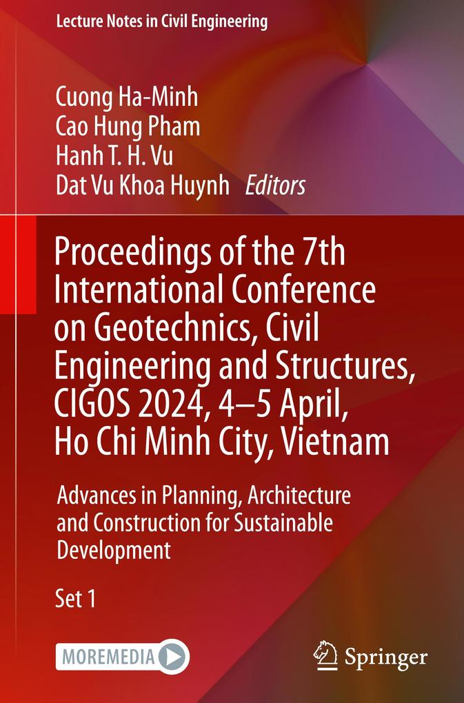 Proceedings of the 7th International Conference on Geotechnics Civil Engineering and Structures Cigos 2024 4-5 April Ho CHI Minh City Vietnam