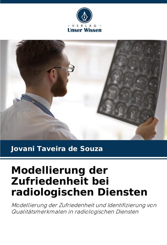 Modellierung der Zufriedenheit bei radiologischen Diensten