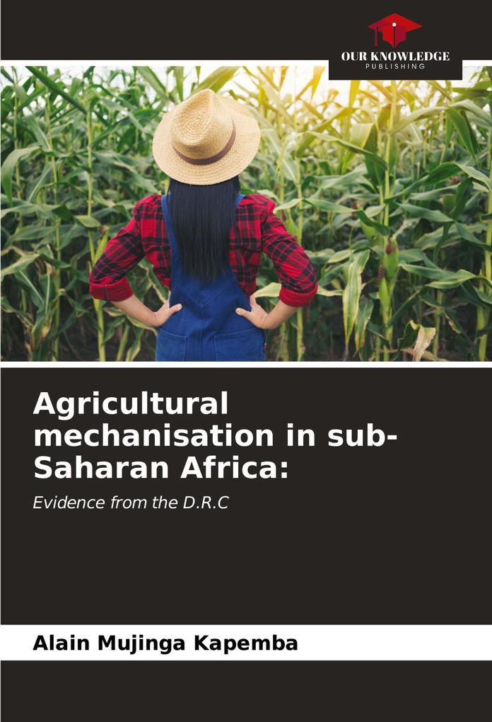 Agricultural mechanisation in sub-Saharan Africa: