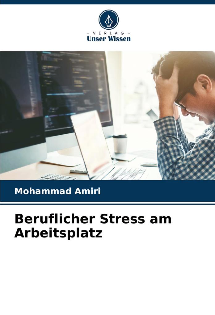 Beruflicher Stress am Arbeitsplatz
