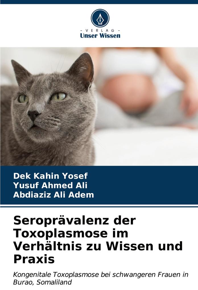 Seroprävalenz der Toxoplasmose im Verhältnis zu Wissen und Praxis