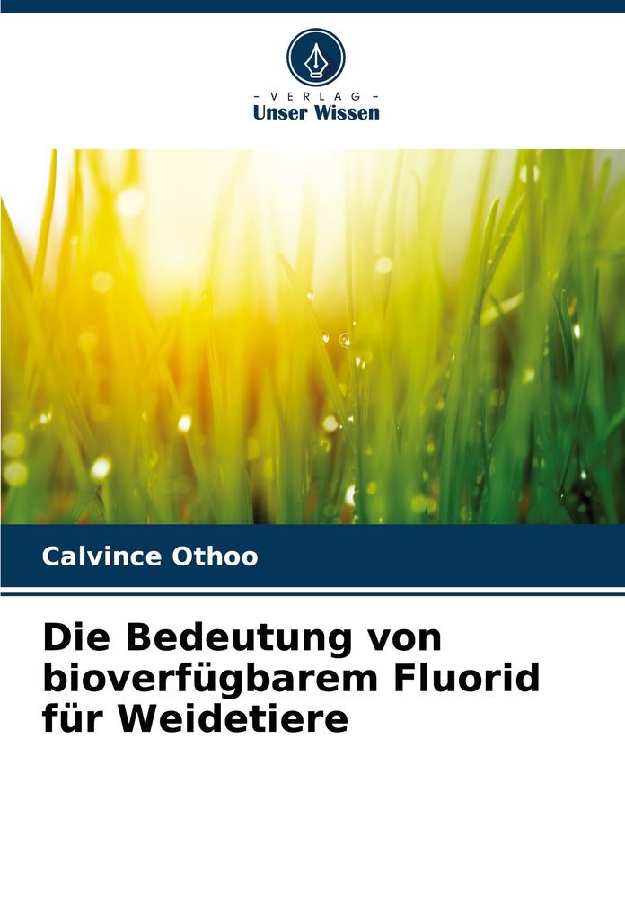 Die Bedeutung von bioverfügbarem Fluorid für Weidetiere