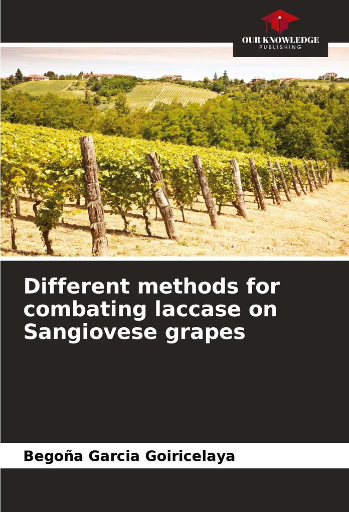 Different methods for combating laccase on Sangiovese grapes